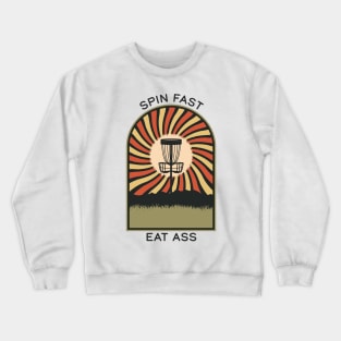 Spin Fast Eat Ass | Disc Golf Vintage Retro Arch Mountains Crewneck Sweatshirt